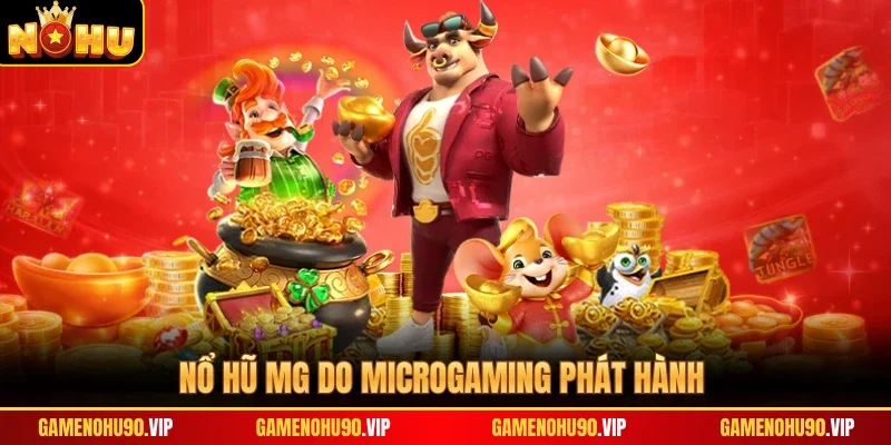 Nổ hũ MG do Microgaming phát hành