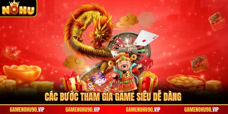 Các bước tham gia game siêu dễ dàng