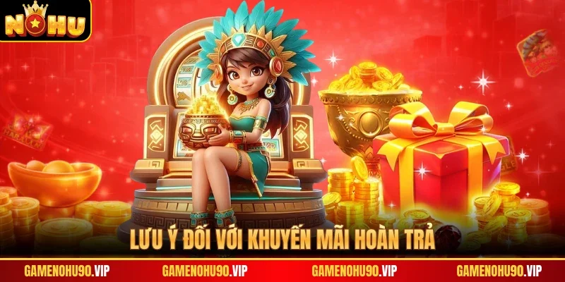 Lưu ý đối với khuyến mãi hoàn trả