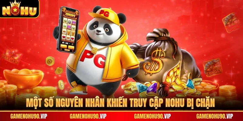 Một số nguyên nhân khiến truy cập nohu bị chặn